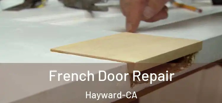  French Door Repair Hayward-CA